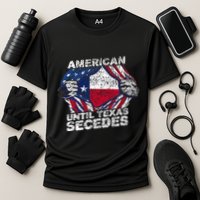 American Until Texas Secedes Sayings Texan Pride State Us Cooling Performance Crew T-Shirt