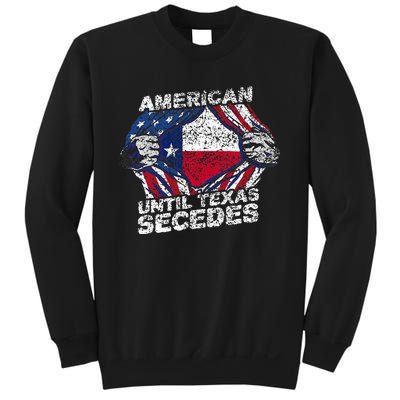 American Until Texas Secedes Sayings Texan Pride State Us Sweatshirt