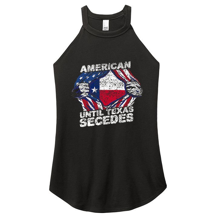 American Until Texas Secedes Sayings Texan Pride State Us Women's Perfect Tri Rocker Tank