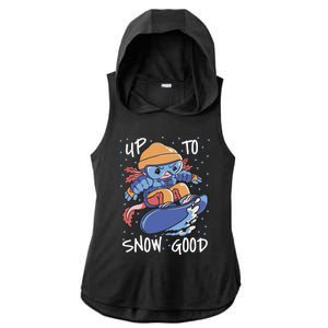 Axolotl Up To Snow Good Pun Snowboarding Axolotl Great Gift Ladies PosiCharge Tri-Blend Wicking Draft Hoodie Tank