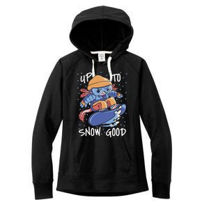 Axolotl Up To Snow Good Pun Snowboarding Axolotl Great Gift Women's Fleece Hoodie