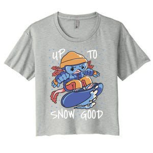 Axolotl Up To Snow Good Pun Snowboarding Axolotl Great Gift Women's Crop Top Tee