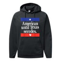 American Until Texas Secedes Performance Fleece Hoodie