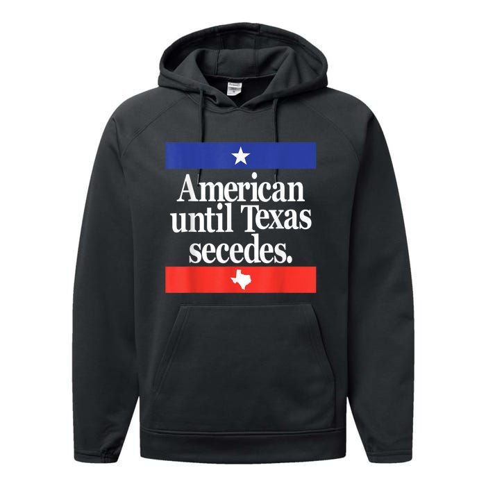 American Until Texas Secedes Performance Fleece Hoodie