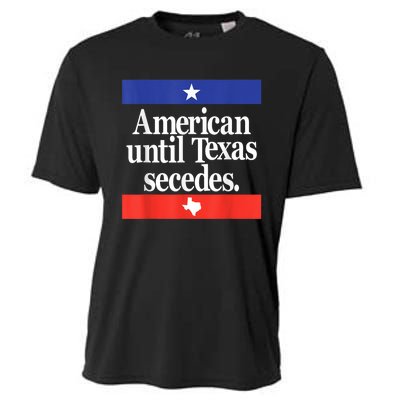 American Until Texas Secedes Cooling Performance Crew T-Shirt