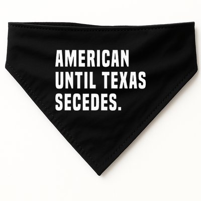 American Until Texas Secedes Funny Native Texan USA-Made Doggie Bandana