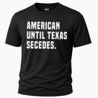 American Until Texas Secedes Funny Native Texan Cooling Performance Crew T-Shirt