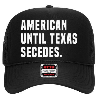 American Until Texas Secedes Funny Native Texan Trucker Hat
