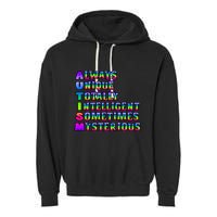 Always Unique Totally Intelligent Sometimes Mysterious Autism Awareness Garment-Dyed Fleece Hoodie