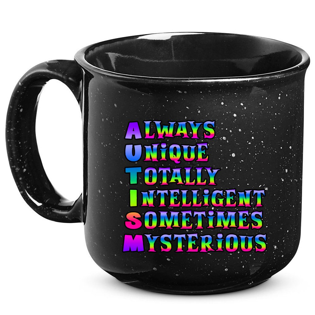 Always Unique Totally Intelligent Sometimes Mysterious Autism Awareness 15oz Campfire Ceramic Mug