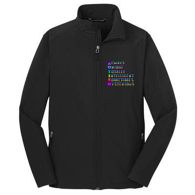 Always Unique Totally Intelligent Sometimes Mysterious Autism Awareness Core Soft Shell Jacket