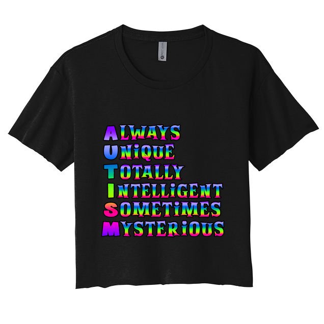 Always Unique Totally Intelligent Sometimes Mysterious Autism Awareness Crop Top