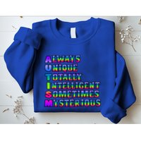 Always Unique Totally Intelligent Sometimes Mysterious Autism Awareness Sweatshirt