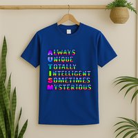 Always Unique Totally Intelligent Sometimes Mysterious Autism Awareness T-Shirt