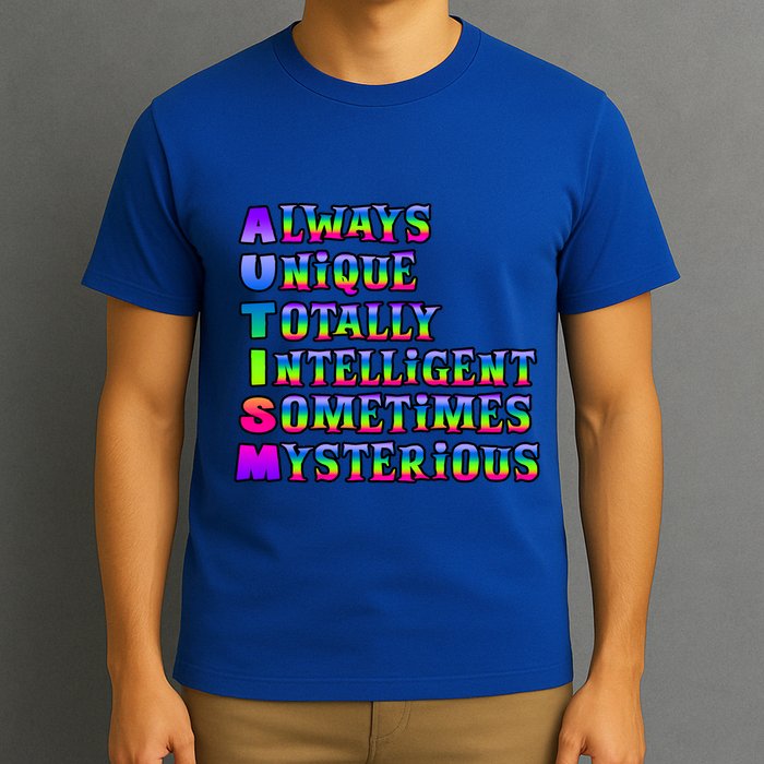 Always Unique Totally Intelligent Sometimes Mysterious Autism Awareness T-Shirt
