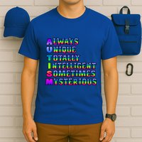 Always Unique Totally Intelligent Sometimes Mysterious Autism Awareness T-Shirt