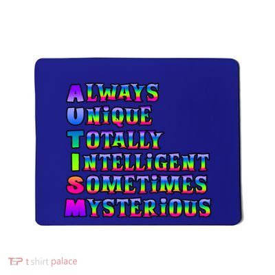 Always Unique Totally Intelligent Sometimes Mysterious Autism Awareness Mousepad