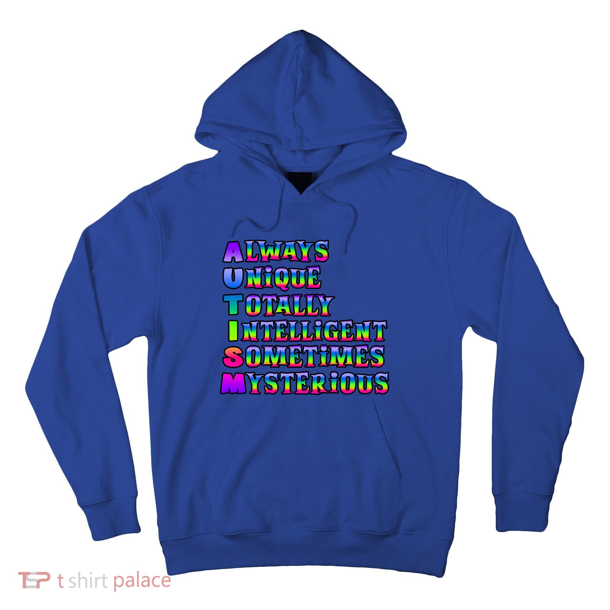 Always Unique Totally Intelligent Sometimes Mysterious Autism Awareness Tall Hoodie