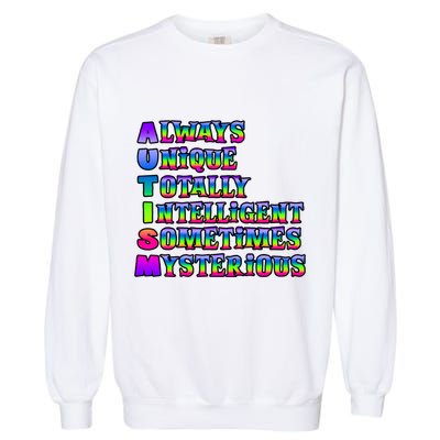 Always Unique Totally Intelligent Sometimes Mysterious Autism Awareness Garment-Dyed Sweatshirt