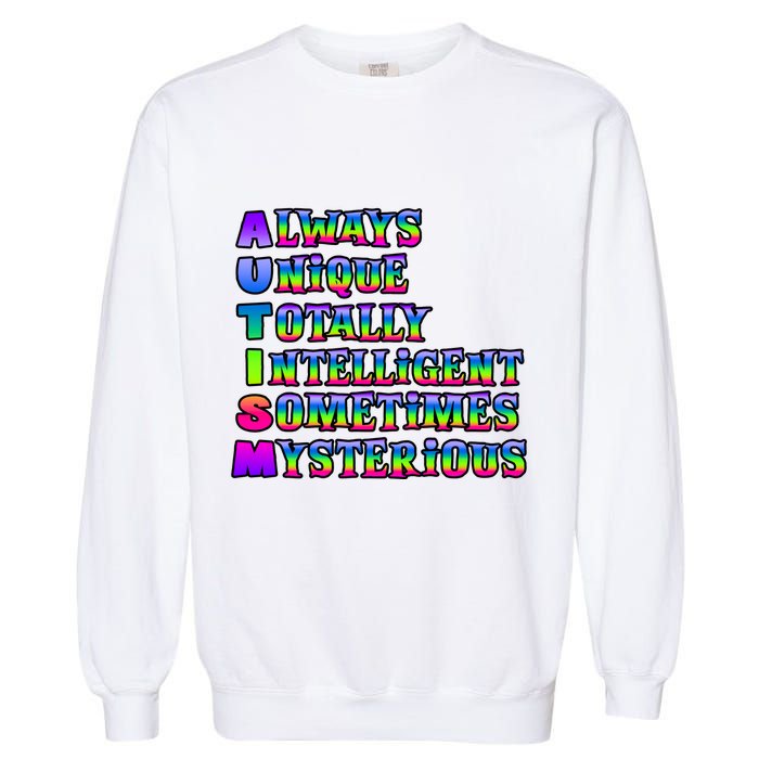 Always Unique Totally Intelligent Sometimes Mysterious Autism Awareness Garment-Dyed Sweatshirt