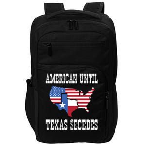 American Until Texas Secedes For Lone Star States Impact Tech Backpack