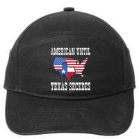 American Until Texas Secedes For Lone Star States 7-Panel Snapback Hat