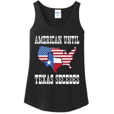 American Until Texas Secedes For Lone Star States Ladies Essential Tank