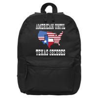 American Until Texas Secedes For Lone Star States 16 in Basic Backpack