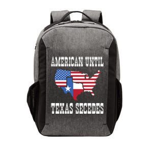 American Until Texas Secedes For Lone Star States Vector Backpack