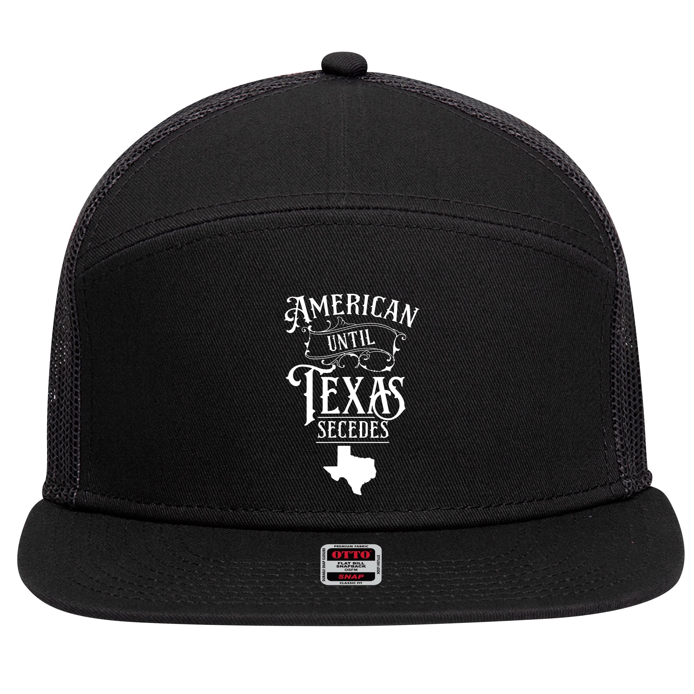 American Until Texas Secedes Sayings Texan State Pride 7 Panel Mesh Trucker Snapback Hat