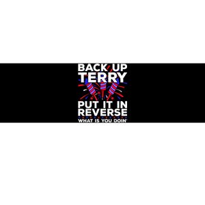 Ack Up Terry Put It In Reverse Funny July 4th Firework Meme Bumper Sticker