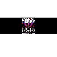 Ack Up Terry Put It In Reverse Funny July 4th Firework Meme Bumper Sticker