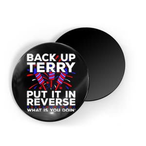 Ack Up Terry Put It In Reverse Funny July 4th Firework Meme Magnet