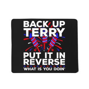 Ack Up Terry Put It In Reverse Funny July 4th Firework Meme Mousepad