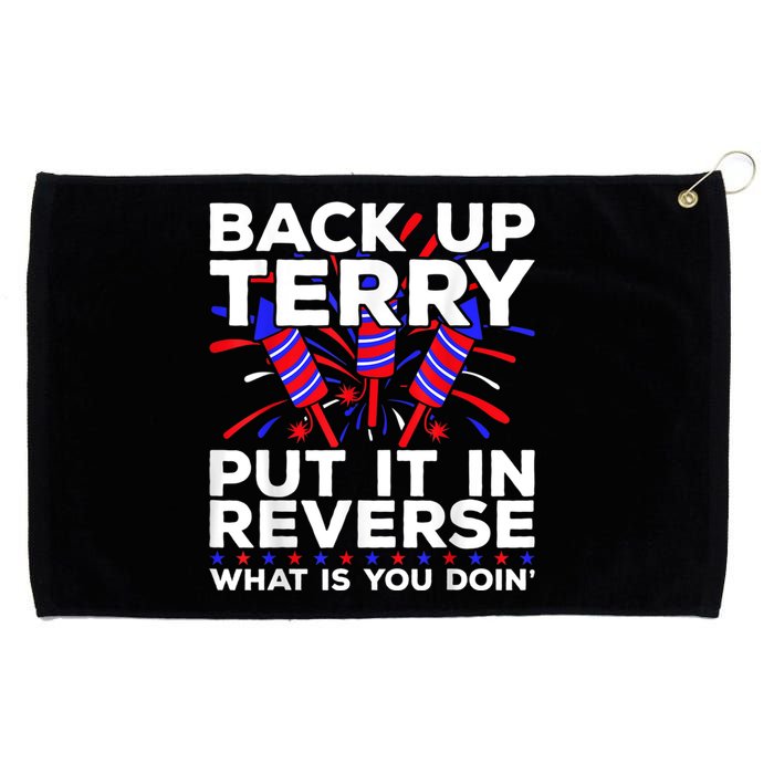 Ack Up Terry Put It In Reverse Funny July 4th Firework Meme Grommeted Golf Towel