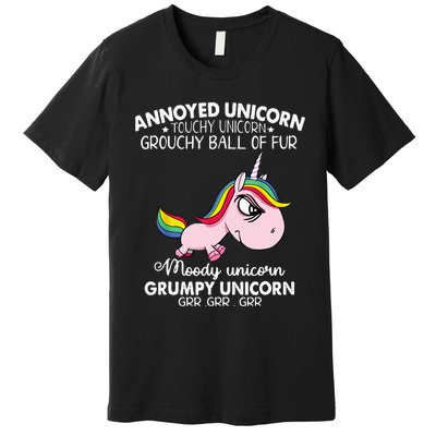 Annoyed Unicorn Touchy Unicorn Grouchy Ball Of Fur Premium T-Shirt