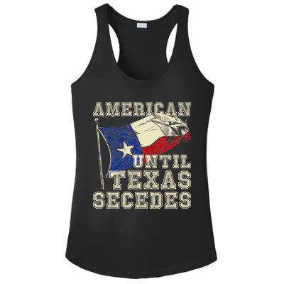 American Until Texas Secedes Texas Ladies PosiCharge Competitor Racerback Tank
