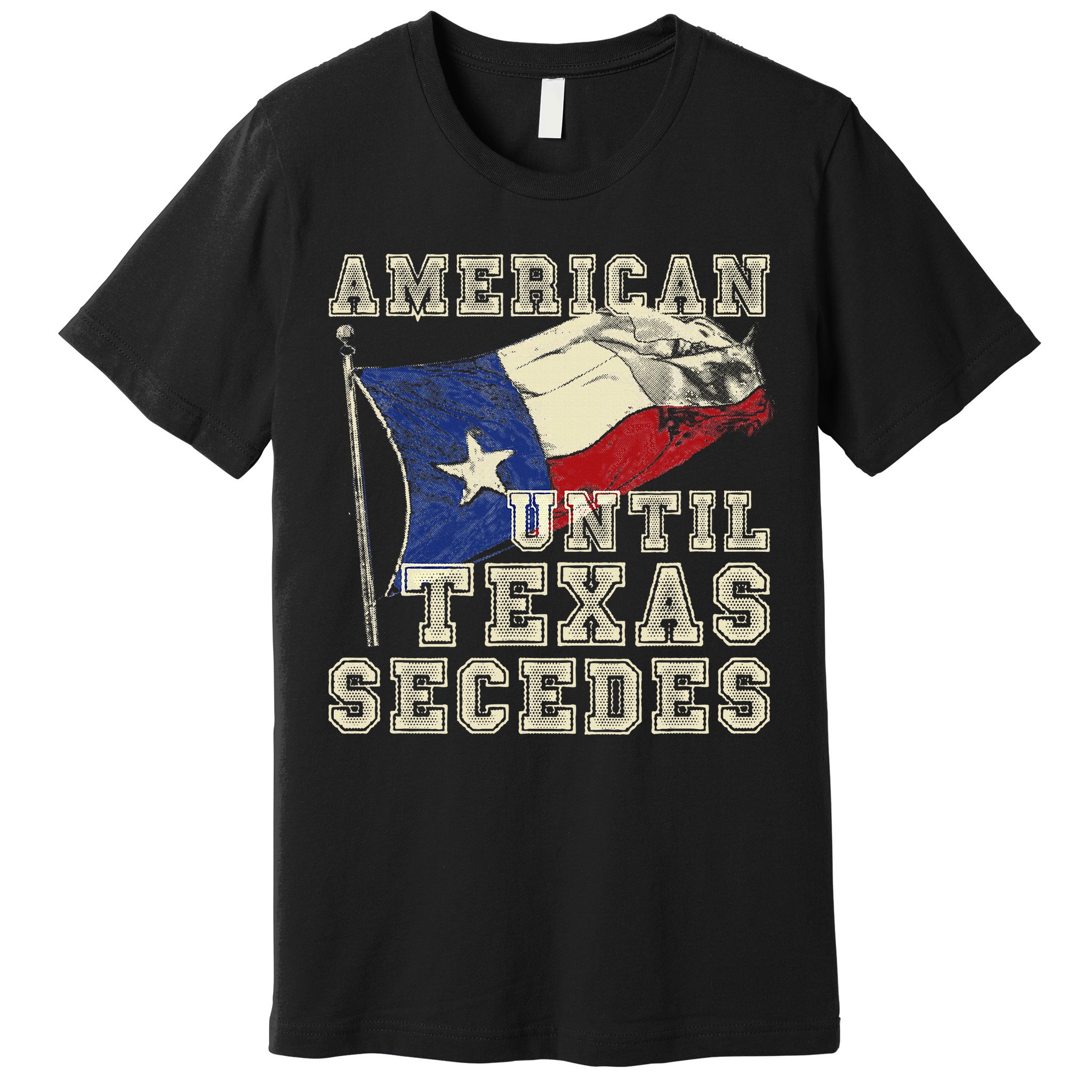 American Until Texas Secedes Texas Premium T-Shirt