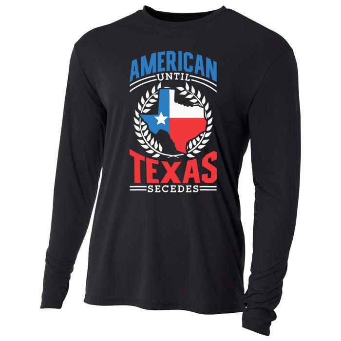 American Until Texas Secedes Sayings Patriotic Texan Pride Cooling Performance Long Sleeve Crew