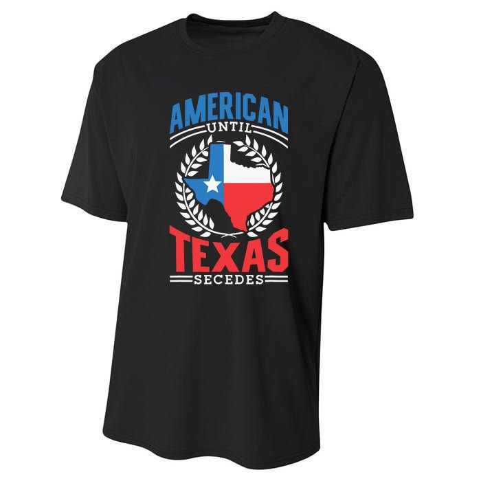 American Until Texas Secedes Sayings Patriotic Texan Pride Performance Sprint T-Shirt