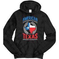 American Until Texas Secedes Sayings Patriotic Texan Pride Tie Dye Hoodie