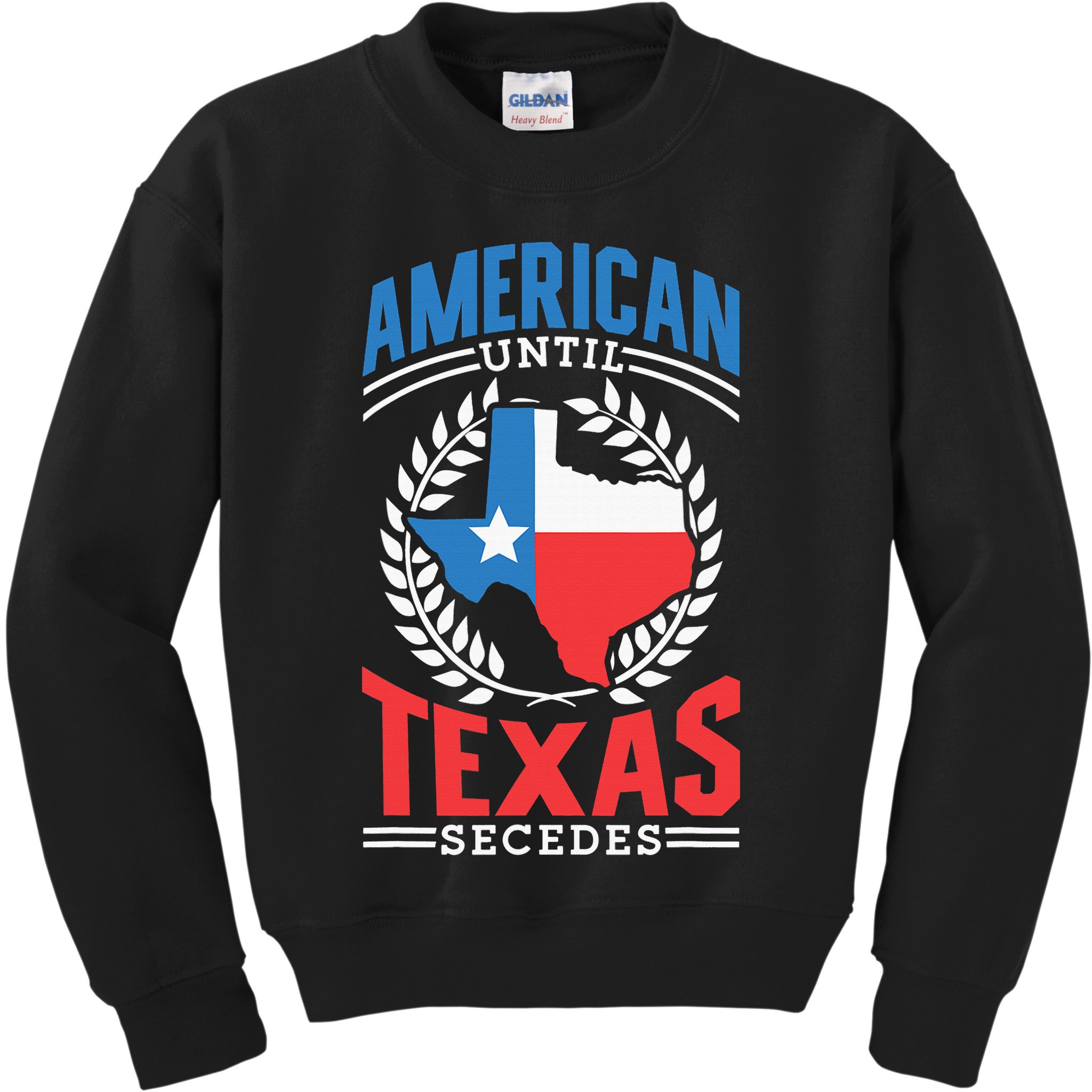 American Until Texas Secedes Sayings Patriotic Texan Pride Kids Sweatshirt