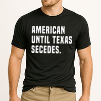 American Until Texas Secedes Funny Native Texan Cooling Performance Crew T-Shirt