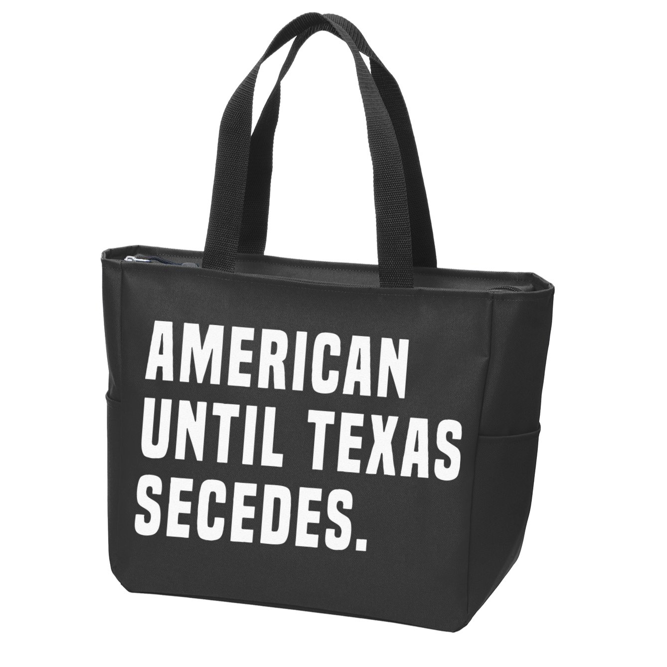 American Until Texas Secedes Funny Native Texan Zip Tote Bag
