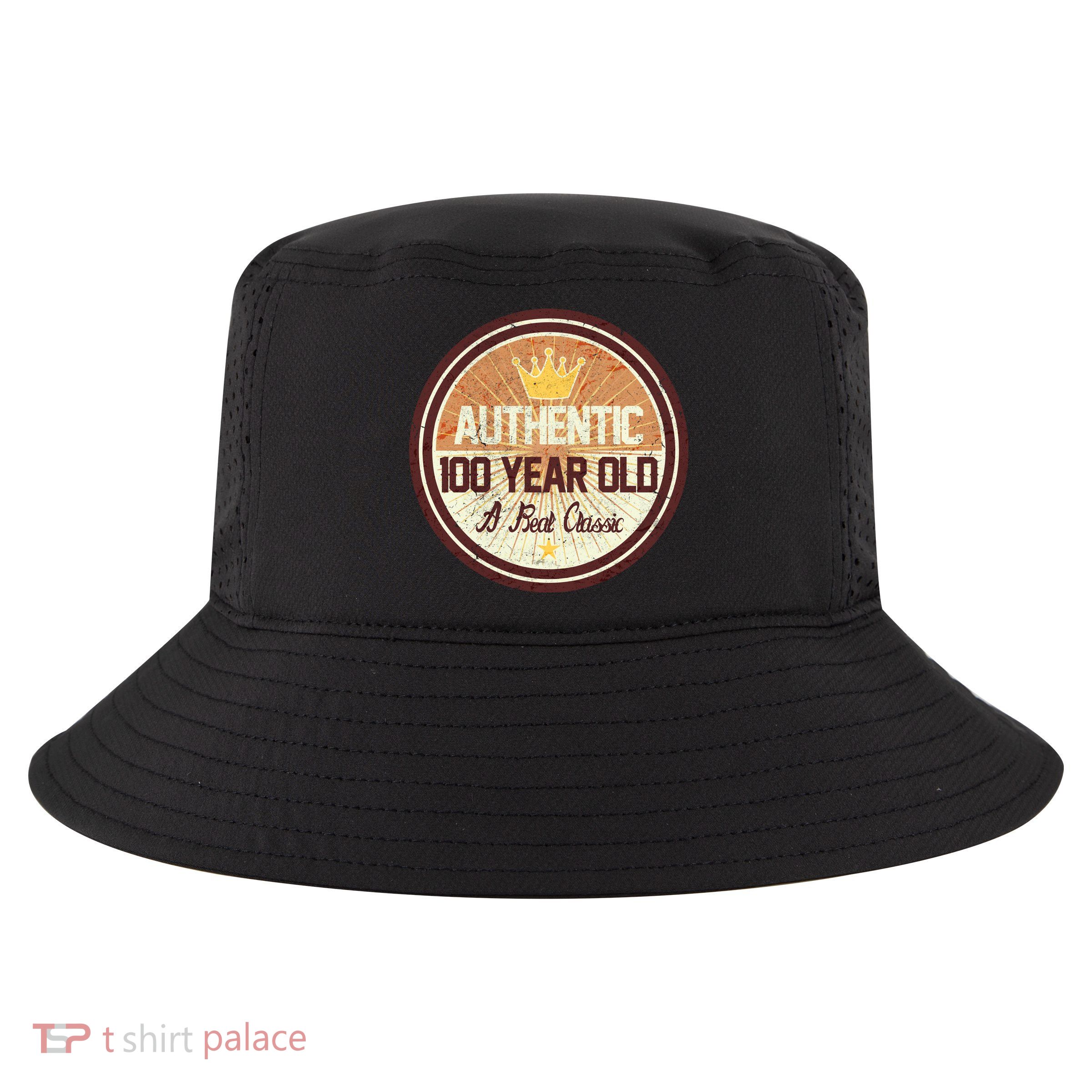 Authentic 100 Year Old Classic 100th Birthday Cool Comfort Performance Bucket Hat