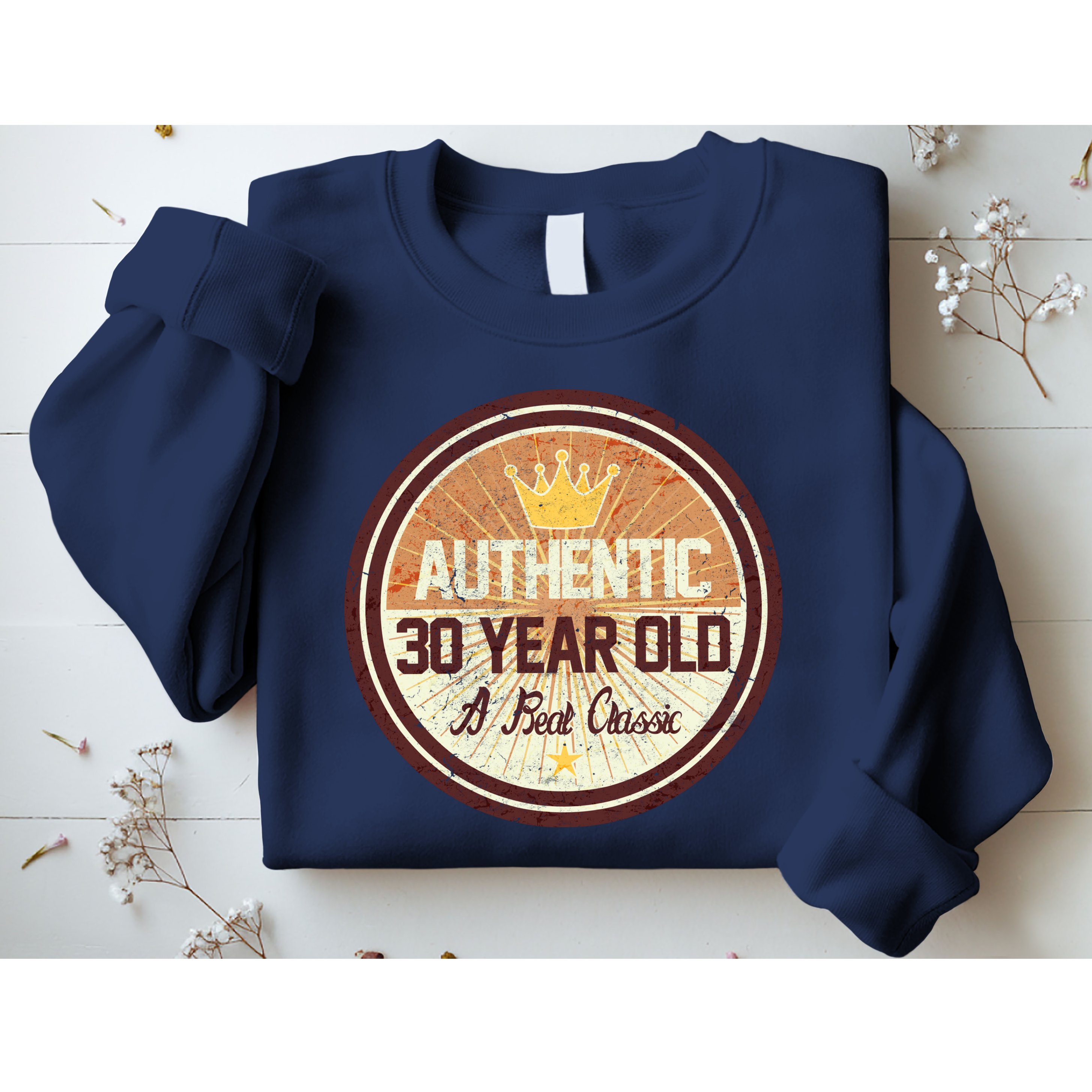 Authentic 30 Year Old Classic 30th Birthday Sweatshirt