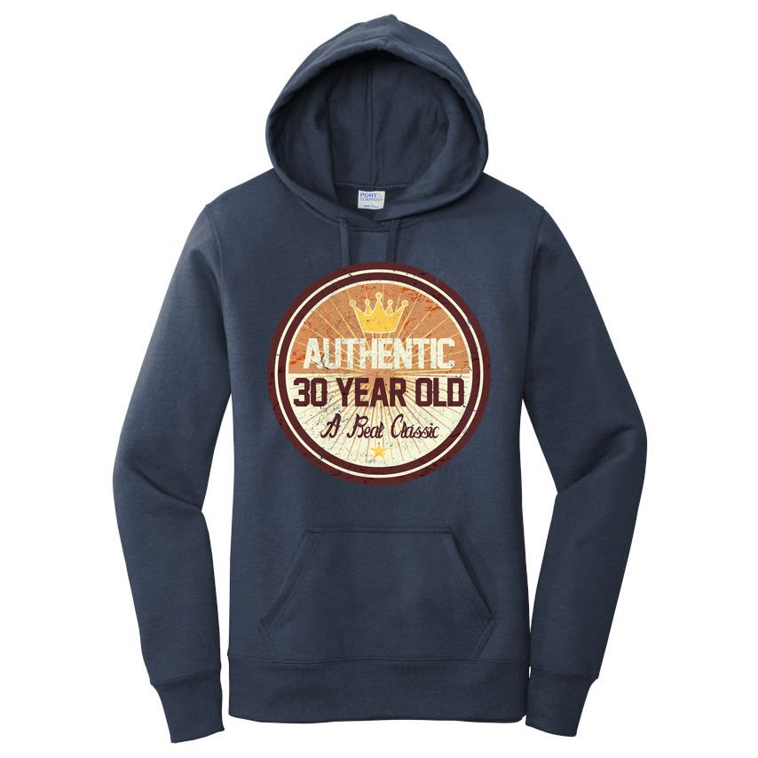 Authentic 30 Year Old Classic 30th Birthday Women's Pullover Hoodie
