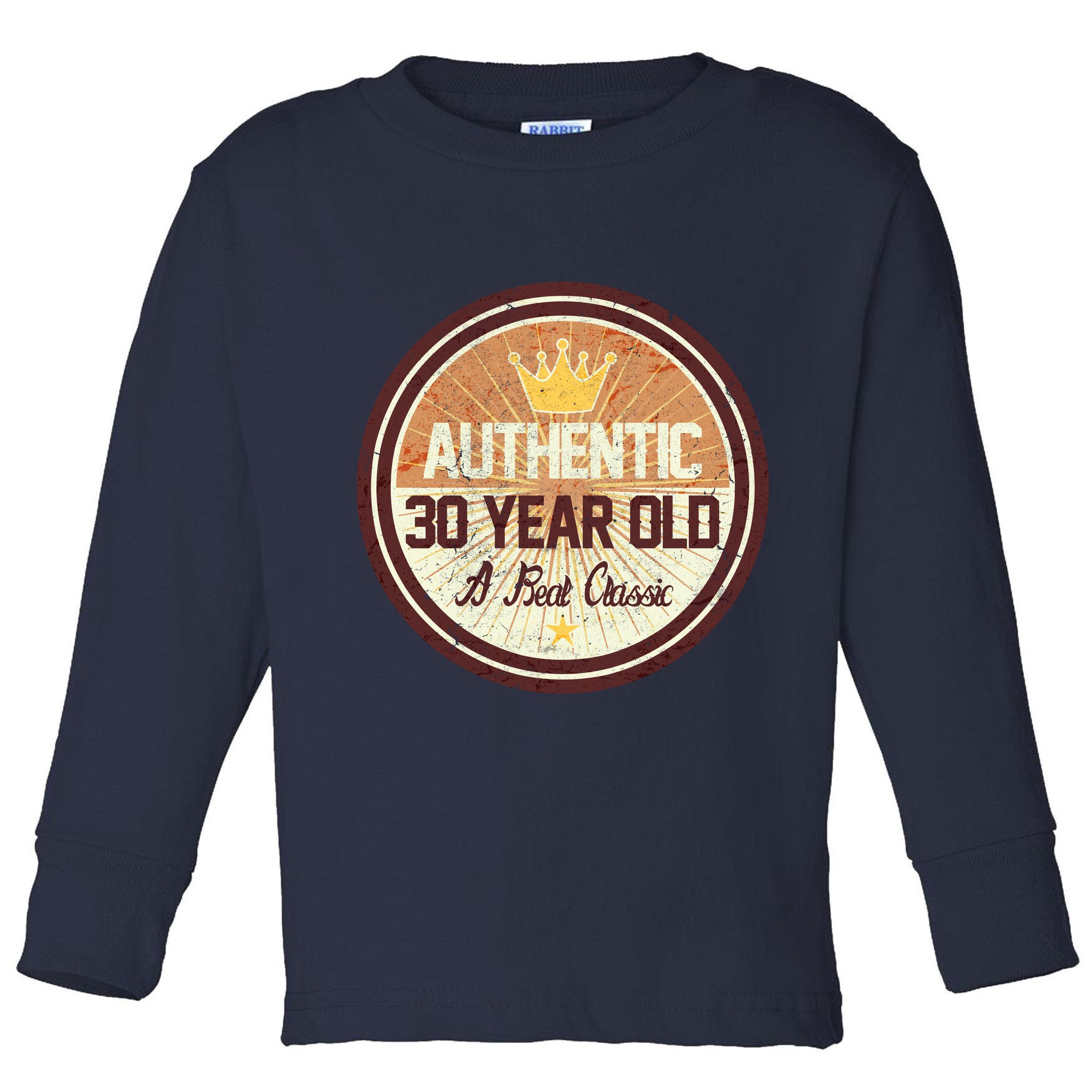 Authentic 30 Year Old Classic 30th Birthday Toddler Long Sleeve Shirt