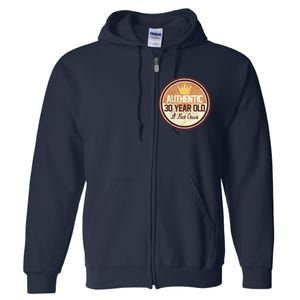 Authentic 30 Year Old Classic 30th Birthday Full Zip Hoodie