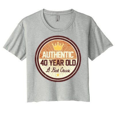 Authentic 40 Year Old Classic 40th Birthday Women's Crop Top Tee